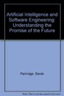 Artificial Intelligence and Software Engineering Understanding the Promise of the Future