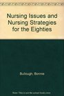 Nursing Issues and Nursing Strategies for the Eighties