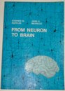 From Neuron to Brain A Cellular Approach to the Function of the Nervous System
