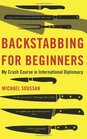 Backstabbing for Beginners: My Crash Course in International Diplomacy