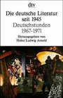 Die deutsche Literatur seit 1945 Deutschstunden 1967  1971