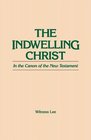 The Indwelling Christ in the Canons of the New Testament