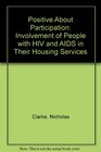 Positive About Participation Involvement of People with HIV and AIDS in Their Housing Services