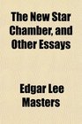 The New Star Chamber and Other Essays
