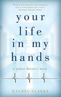 Your Life In My Hands A Junior Doctor's Story