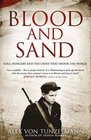 Blood  Sand Suez Hungary and Sixteen Days of Crisis That Changed the World