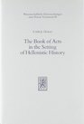 The Book of Acts in the Setting of Hellenistic History (Wissenschaftliche Untersuchungen zum Neuen Testament)
