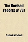 Revised Reports  Being a Republication of Such Cases in the English Courts of Common Law and Equity From the Year 1785 as Are
