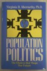 Population Politics The Choices That Shape Our Future