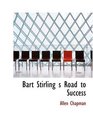 Bart Stirling s Road to Success