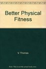 Better Physical Fitness