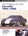 101 Projects for Your Corvette 19841996
