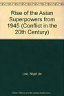 Rise of the Asian Superpowers from 1945