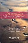 Journeying on Holy Ground, Christian Strategies to Reach Your Personal, Professional, and Spiritual Destiny