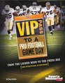 VIP Pass to a Pro Football Game Day