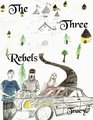 The Three Rebels