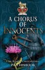 A Chorus of Innocents A Sir Robert Carey Mystery