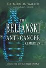 The Beljanski AntiCancer Remedies Inside the Double Helix of DNA