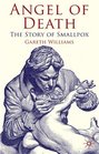 Angel of Death: The Story of Smallpox