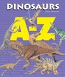 Dinosaur Dictionary An A to Z of Dinosaurs and Prehistoric Reptiles