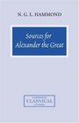 Sources for Alexander the Great An Analysis of Plutarch's 'Life' and Arrian's 'Anabasis Alexandrou'