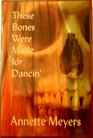 These Bones Were Made for Dancin' A Smith and Wetzon Mystery