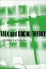 Talk and Social Theory Ecologies of Speaking and Listening in Everyday Life
