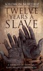 Twelve Years a Slave A Memoir of Kidnap Slavery and Liberation