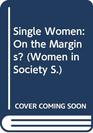 Single Women On the Margins