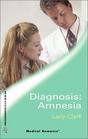 Diagnosis: Amnesia (Harlequin Medical, No 181)