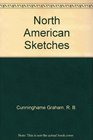 The North American sketches of RB Cunninghame Graham