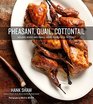 Pheasant Quail Cottontail Upland Birds and Small Game from Field to Feast