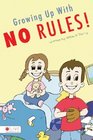 Growing Up with No Rules