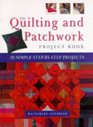 THE QUILTING AND PATCHWORK PROJECT BOOK