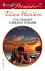 The Italian's Marriage Demand (Italian Husbands) (Harlequin Presents, No 2491)