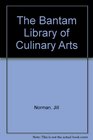 The Bantam Library of Culinary Arts