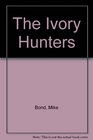 The Ivory Hunters