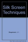 Silk Screen Techniques