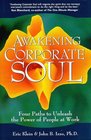 Awakening Corporate Soul Four Paths to Unleash the Power of People at Work