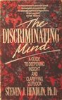 The Discriminating Mind A Guide to Deepening Insight and Clarifying Outlook