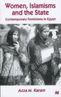 Women Islamisms and the State Contemporary Feminisms in Egypt