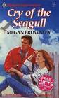 Cry of the Seagull (Harlequin Superromance, No 501)