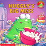Huggly's Big Mess