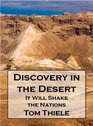 Discovery in the Desert It Will Shake the Nations