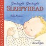Goodnight Goodnight Sleepyhead Board Book