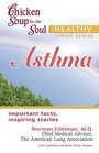 Chicken Soup for the Soul Healthy Living Series Asthma