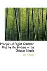 Principles of English Grammar Used by the Brothers of the Christian Schools