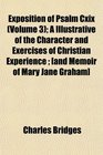 Exposition of Psalm Cxix  A Illustrative of the Character and Exercises of Christian Experience