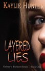 Layered Lies (Kelsey's Burden) (Volume 1)