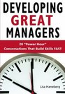Developing Great Managers Power Hour Conversations that Build Skills Fast